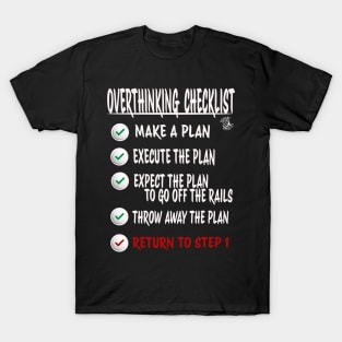 overthinking checklist T-Shirt